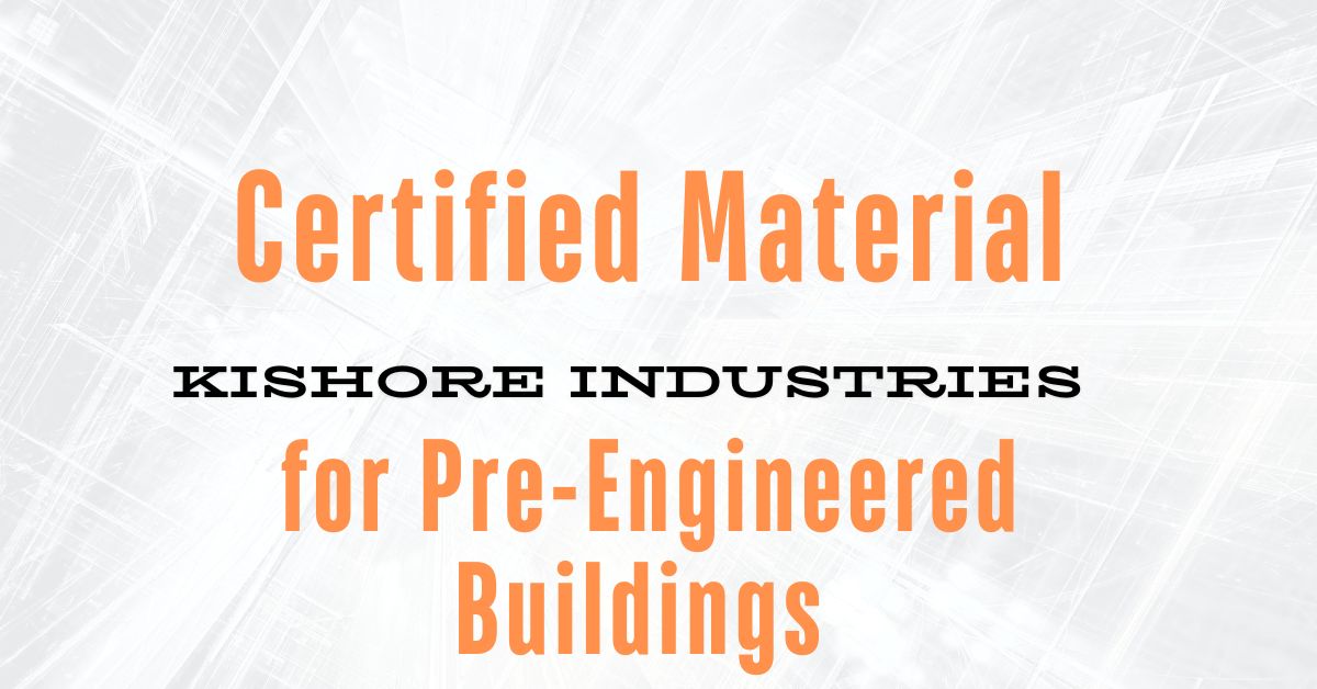 Certified Material for Pre-Engineered Buildings