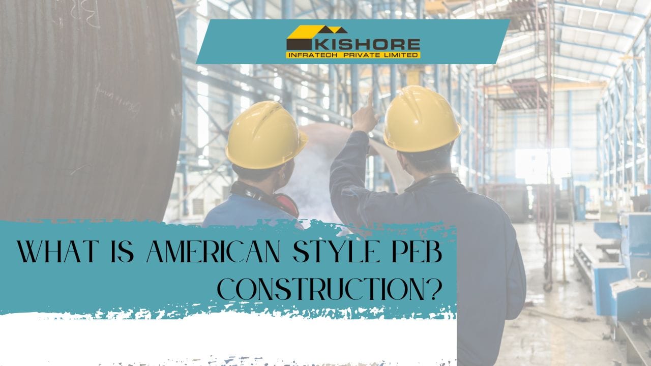 What Is American Style PEB Construction