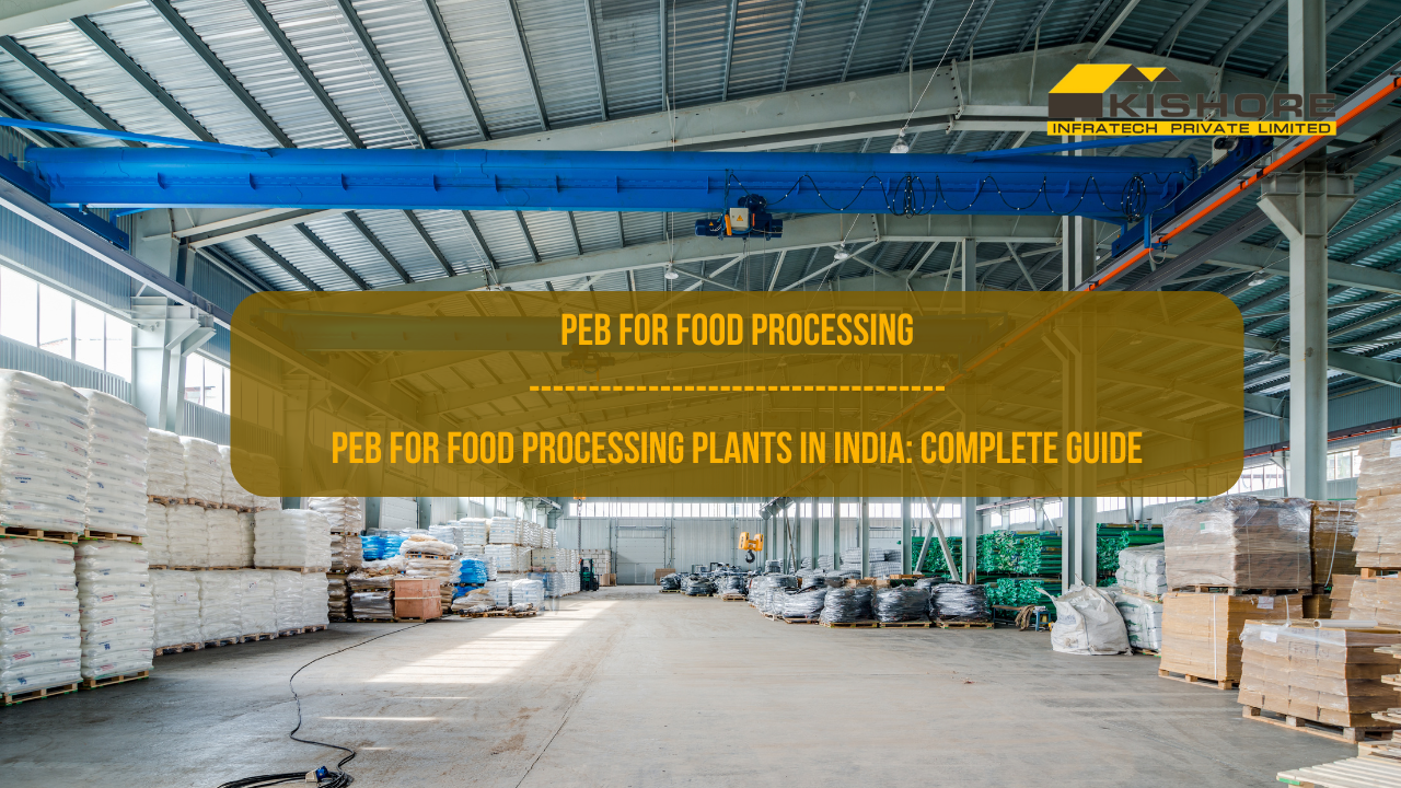 PEB for Food Processing Plants in India: Complete Guide 2 PEB for Food Processing Plants